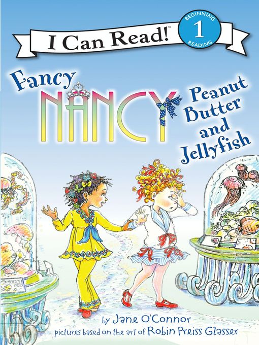 Title details for Peanut Butter and Jellyfish by Jane O'Connor - Available